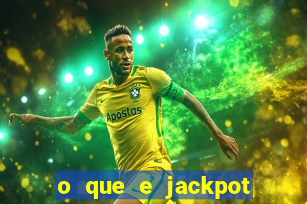 o que e jackpot no jogo do tigre